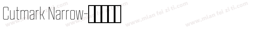 Cutmark Narrow字体转换